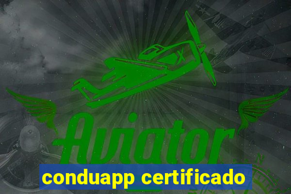 conduapp certificado